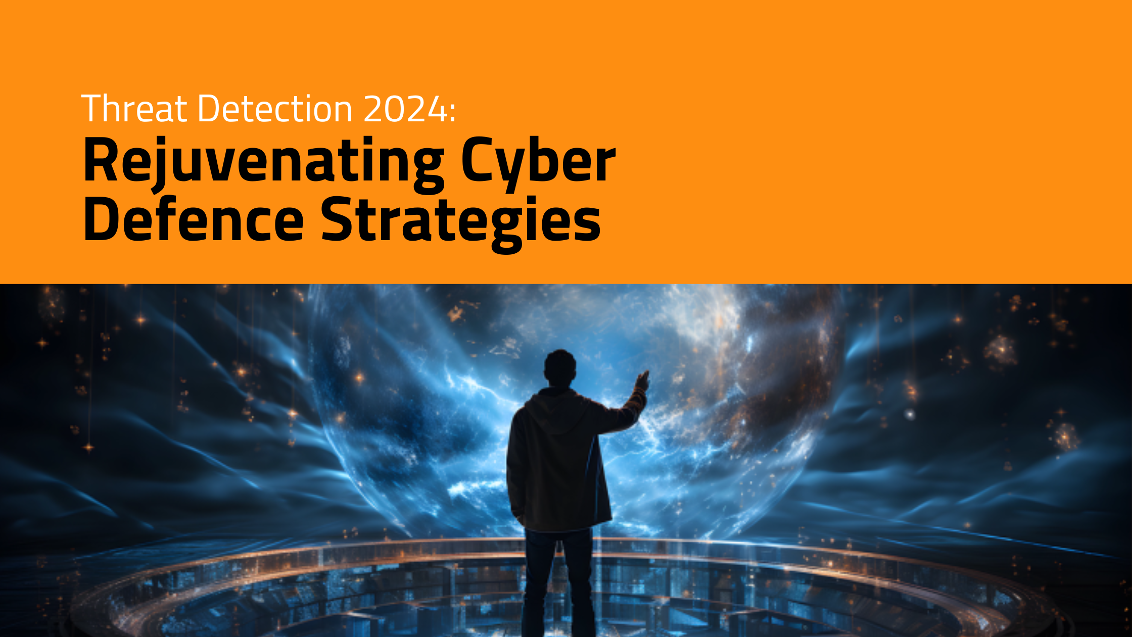 Threat Detection 2024: Rejuvenating Cyber Defence Strategies 